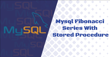 Mysql Fibonacci Series With Stored Procedure